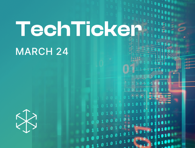 TechTicker Issue 54: March 2024