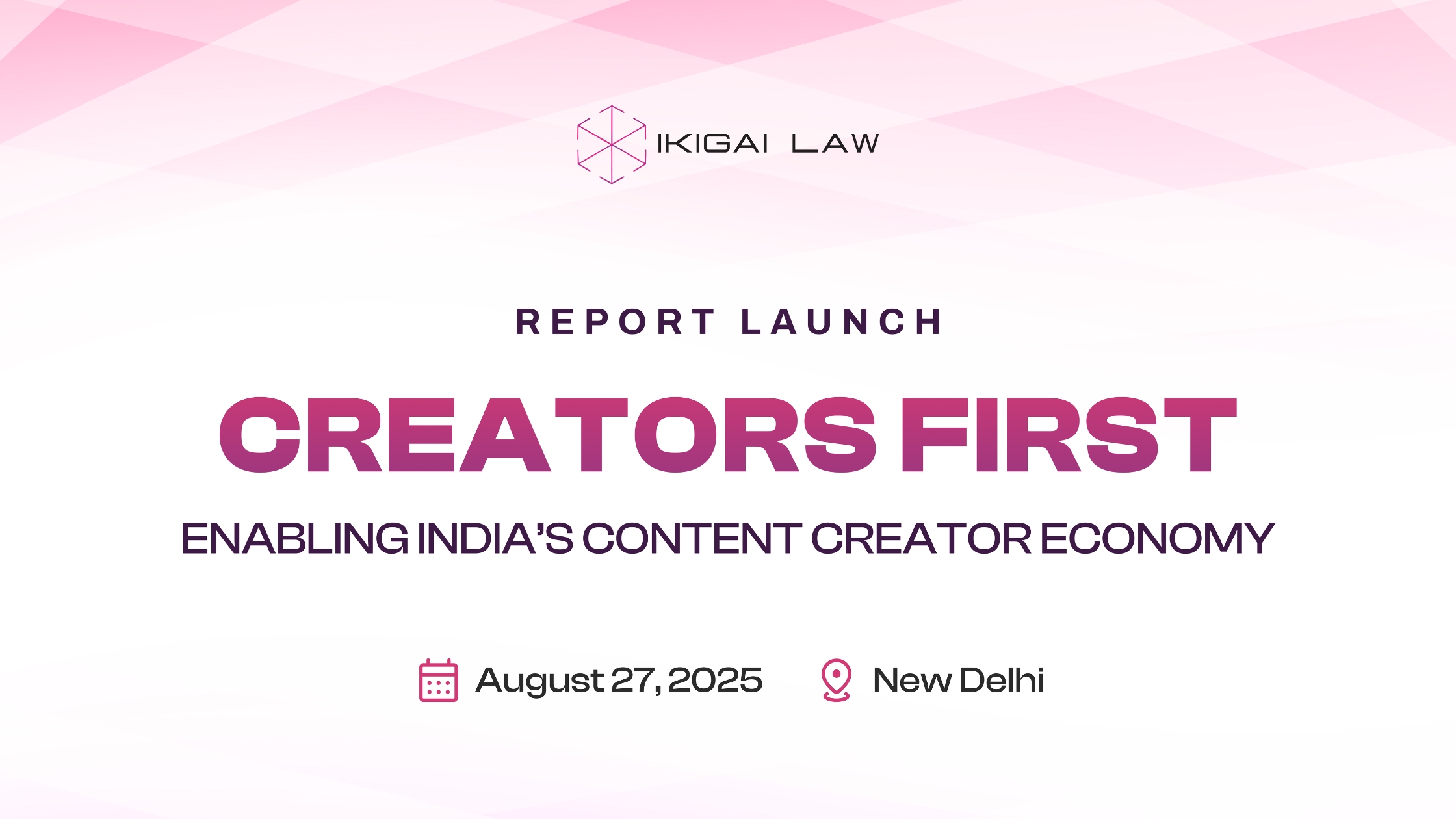 Creators First: Enabling India’s Content Creator Economy – Ikigai Law Report